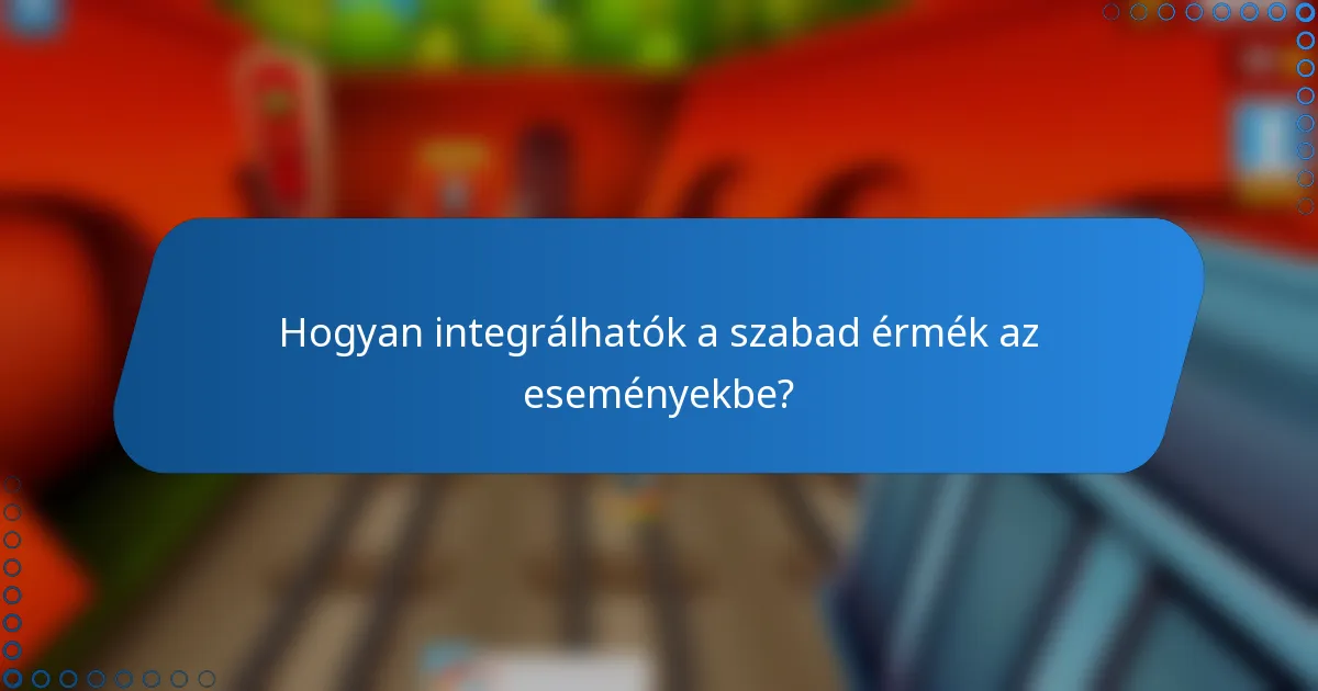 Hogyan integrálhatók a szabad érmék az eseményekbe?